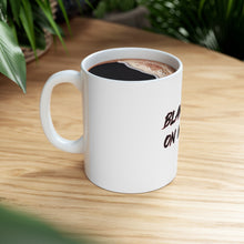 Load image into Gallery viewer, BLAME IT ON WHITEY Ceramic Mug 11oz