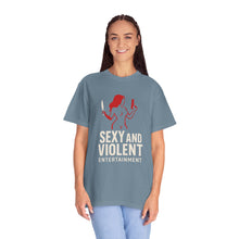 Load image into Gallery viewer, Sexy and Violent Entertainment T-Shirt - Unisex Tee