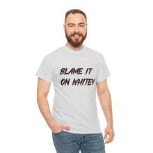 Load image into Gallery viewer, BLAME IT ON WHITEY Unisex Heavy Cotton Tee