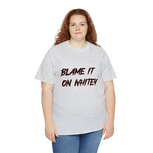 BLAME IT ON WHITEY™ Unisex Heavy Cotton Tee
