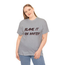 Load image into Gallery viewer, BLAME IT ON WHITEY Unisex Heavy Cotton Tee