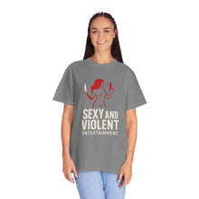 Load image into Gallery viewer, Sexy and Violent Entertainment T-Shirt - Unisex Tee