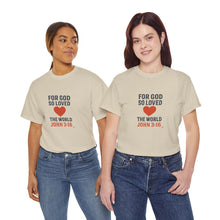 Load image into Gallery viewer, God&#39;s Love John 3:16 T-Shirt Faith-Based Apparel