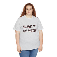 Load image into Gallery viewer, BLAME IT ON WHITEY Unisex Heavy Cotton Tee