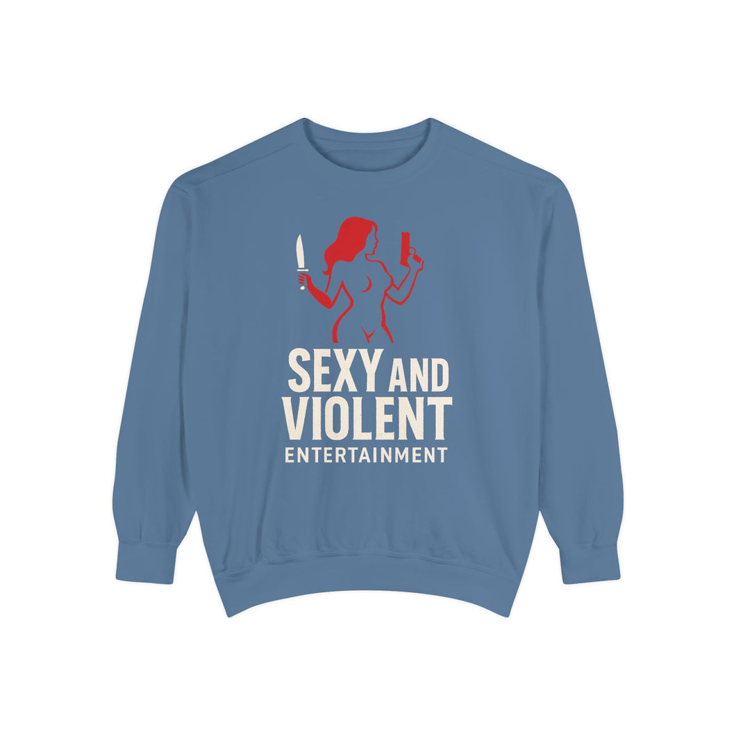 Sexy and Violent Entertainment Sweatshirt - Unisex Pullover