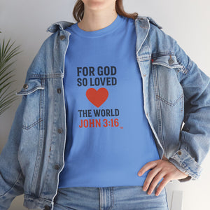 God's Love John 3:16 T-Shirt Faith-Based Apparel