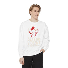 Load image into Gallery viewer, Sexy and Violent Entertainment Sweatshirt - Unisex Pullover