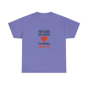 God's Love John 3:16 T-Shirt Faith-Based Apparel