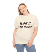 Load image into Gallery viewer, BLAME IT ON WHITEY Unisex Heavy Cotton Tee