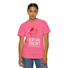 Load image into Gallery viewer, Sexy and Violent Entertainment T-Shirt - Unisex Tee