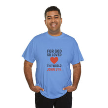 Load image into Gallery viewer, God&#39;s Love John 3:16 T-Shirt Faith-Based Apparel