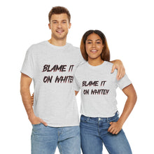 Load image into Gallery viewer, BLAME IT ON WHITEY Unisex Heavy Cotton Tee
