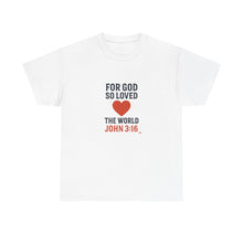 Load image into Gallery viewer, God&#39;s Love John 3:16 T-Shirt Faith-Based Apparel