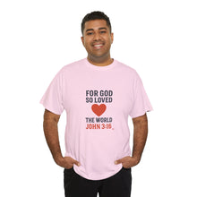 Load image into Gallery viewer, God&#39;s Love John 3:16 T-Shirt Faith-Based Apparel