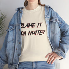 Load image into Gallery viewer, BLAME IT ON WHITEY Unisex Heavy Cotton Tee