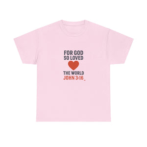 God's Love John 3:16 T-Shirt Faith-Based Apparel