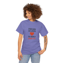 Load image into Gallery viewer, God&#39;s Love John 3:16 T-Shirt Faith-Based Apparel
