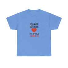 Load image into Gallery viewer, God&#39;s Love John 3:16 T-Shirt Faith-Based Apparel