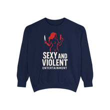 Load image into Gallery viewer, Sexy and Violent Entertainment Sweatshirt - Unisex Pullover