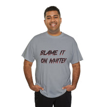 Load image into Gallery viewer, BLAME IT ON WHITEY Unisex Heavy Cotton Tee