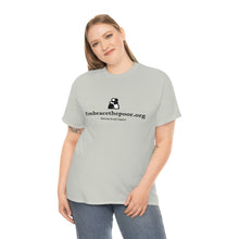 Load image into Gallery viewer, Embracethepoor.org BGR B&amp;W 1A Unisex Heavy Cotton Tee™