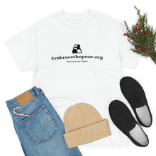 Load image into Gallery viewer, Embracethepoor.org BGR B&amp;W 1A Unisex Heavy Cotton Tee™