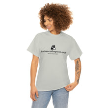Load image into Gallery viewer, Embracethepoor.org BGR B&amp;W 1A Unisex Heavy Cotton Tee™