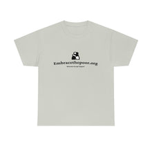 Load image into Gallery viewer, Embracethepoor.org BGR B&amp;W 1A Unisex Heavy Cotton Tee™