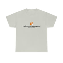 Load image into Gallery viewer, Embracethepoor.org BGR WHITE 1A Unisex Heavy Cotton Tee™